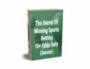 The Secret Of Winning Sports Betting - (Soccer)